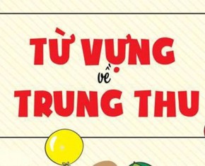 Tết trung thu tiếng anh là gì? Học tiếng Anh cùng Thuận Phong